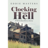 Clocking into Hell: A Novel About Life in a Factory - Paperback