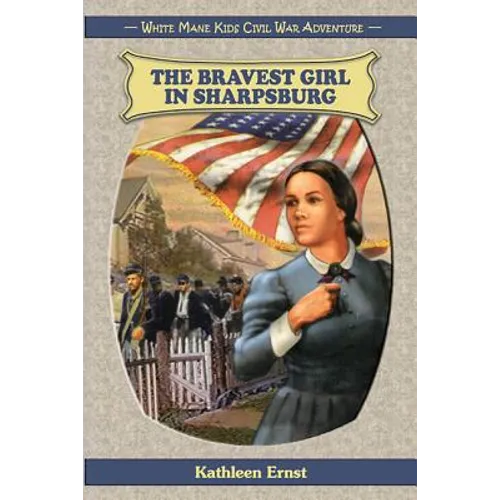 The Bravest Girl in Sharpsburg - Paperback