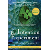 The Intention Experiment: Using Your Thoughts to Change Your Life and the World - Paperback