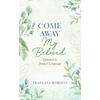 Come Away My Beloved Updated: Updated in Today's Language - Paperback