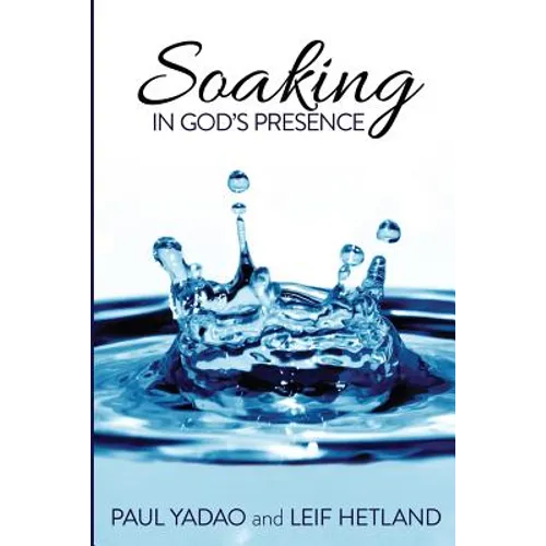 Soaking in God's Presence - Paperback