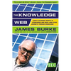 The Knowledge Web: From Electronic Agents to Stonehenge and Back -- And Other Journeys Through Knowledge - Paperback