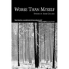 Worse Than Myself - Paperback