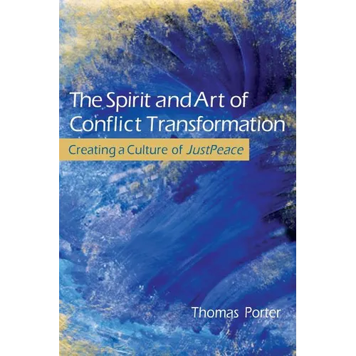 The Spirit and Art of Conflict Transformation - Paperback