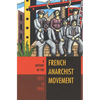 A History of the French Anarchist Movement, 1917-1945 - Paperback