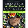 Dieta a Base de Plantas Para Bajar de Peso: Recetas de Desayuno Para Derretir Grasa (Libro en Espanol/ Plant Based Diet for Weight Loss Spanish Versio - Paperback