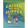 Called to His Supper: A Preparation for First Eucharist, Revised - Paperback