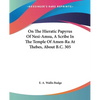 On The Hieratic Papyrus Of Nesi-Amsu, A Scribe In The Temple Of Amen-Ra At Thebes, About B.C. 305 - Paperback