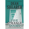 Five Strange Doors: A Gallery of Oddities Collection - Paperback