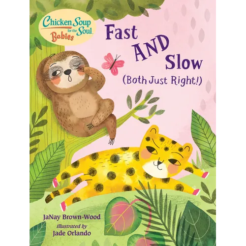 Chicken Soup for the Soul Babies: Fast and Slow (Both Just Right!) - Board Book