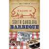 A History of South Carolina Barbeque - Hardcover