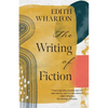 The Writing of Fiction (Warbler Classics Annotated Edition) - Paperback