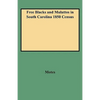 Free Blacks and Mulattos in South Carolina 1850 Census - Paperback