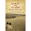 Lewis and Clark Through Indian Eyes: Nine Indian Writers on the Legacy of the Expedition - Paperback