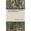 Art And Prudence - A Study In Practical Philosophy - Hardcover