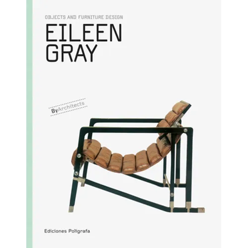 Eileen Gray: Objects and Furniture Design - Hardcover