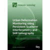 Urban Deformation Monitoring using Persistent Scatterer Interferometry and SAR tomography - Paperback