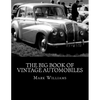 The Big Book of Vintage Automobiles - Paperback