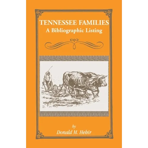 Tennessee Families: A Bibliography of Books about Tennessee Families - Paperback