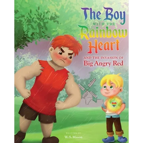 The Boy with the Rainbow Heart and the Invasion of Big Angry Red - Paperback