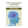 Post-Concussion Syndrome: An Evidence Based Approach - Hardcover