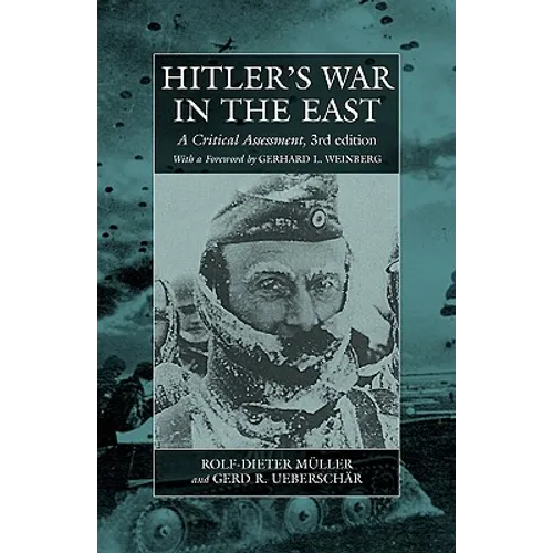 Hitler's War in the East, 1941-1945. (3rd Edition): A Critical Assessment - Paperback