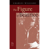 Figure of Beatrice: A Study in Dante - Hardcover