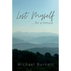 Lost Myself for a Minute - Paperback