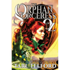 The Orphan Sorceress of Oz: An Epic Fairy Tale Adventure - Paperback