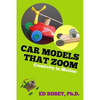 Car models that zoom: Creativity in motion - Paperback
