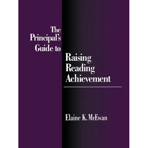 The Principal′s Guide to Raising Reading Achievement - Paperback
