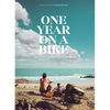 One Year on a Bike: From Amsterdam to Singapore - Hardcover