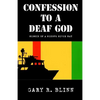 Confession to a Deaf God - Paperback