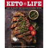 Keto Life: Over 100 Healthy and Delicious Ketogenic Recipes - Hardcover