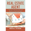 Real Estate Agent: The Keys To Start Your Career and Beyond as a Real Estate Agent - Paperback