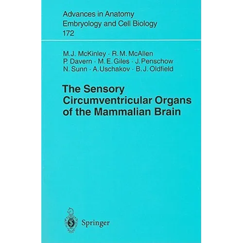 The Sensory Circumventricular Organs of the Mammalian Brain: Subfornical Organ, OVLT and Area Postrema - Paperback