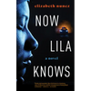 Now Lila Knows - Hardcover