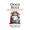 Dogs Rule: A humorous look at canine behavior and etiquette from a dogs point of view - Paperback