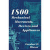 1800 Mechanical Movements, Devices and Appliances (Dover Science Books) Enlarged 16th Edition - Paperback