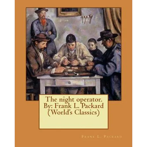 The night operator. By: Frank L. Packard (World's Classics) - Paperback
