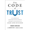 The Code of Trust: An American Counterintelligence Expert's Five Rules to Lead and Succeed - Paperback