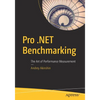 Pro .Net Benchmarking: The Art of Performance Measurement - Paperback