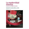 La modernidad mestiza: Estudios de sociología venezolana - Paperback