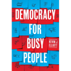 Democracy for Busy People - Paperback