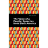 The Voice of a People: Speeches from Black America - Hardcover