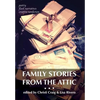 Family Stories from the Attic: Bringing letters and archives alive through creative nonfiction, flash narratives, and poetry - Hardcover