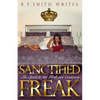 Sanctified Freak: The Spirit & Flesh are Contrary - Paperback
