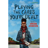 Playing the Cards You're Dealt (Scholastic Gold) - Hardcover
