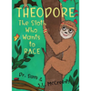Theodore, The Sloth Who Wants To Race - Hardcover
