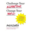 Challenge Your Assumptions, Change Your World: Introducing the Assumpt! A break through to faster, smarter business decisions. - Paperback